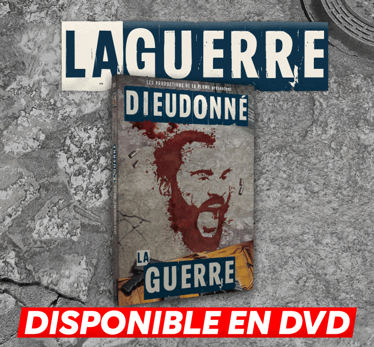 Spectacle Dieudonné La Guerre